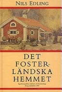 Det fosterländska hemmet egnahemspolitik, småbruk och hemideologi kring sekelskiftet 1900