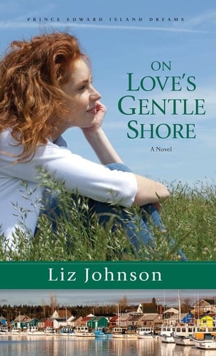 On Love's Gentle Shore A Novel