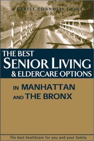 The Best Senior Living and Eldercare Options Manhattan - Bronx