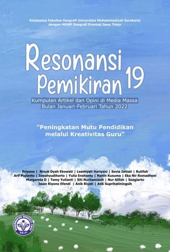Resonansi Pemikiran ke-19 Peningkatan Mutu Pendidikan Melalui Kreativitas Guru (Kumpulan Artikel dan Opini di Media Massa Januari – Februari Tahun 2022)