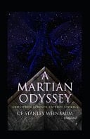 A Martian Odyssey and Other Science Fiction Stories (Illustrated) Science Fiction