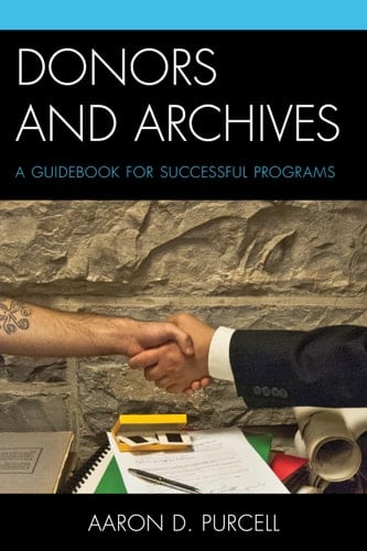 Donors and Archives A Guidebook for Successful Programs