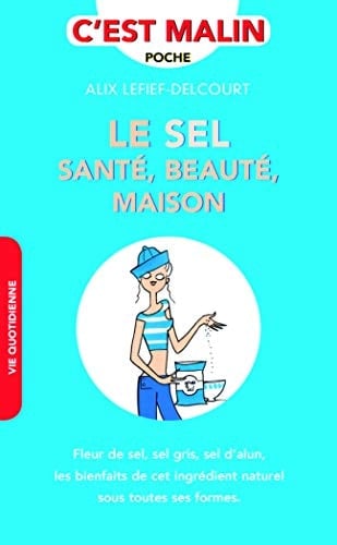 Le sel Santé, beauté, maison