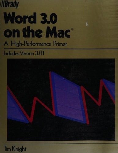 Word 3.0 on the Mac A High-performance Primer