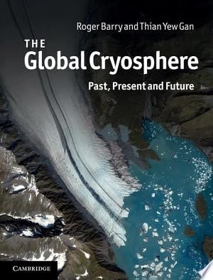 The Global Cryosphere Past, Present and Future