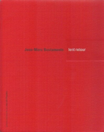 Jean-Marc Bustamante lent retour