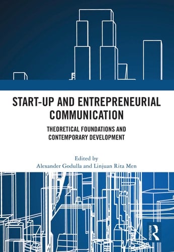 Start-up and Entrepreneurial Communication Theoretical Foundations and Contemporary Development