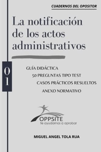 LA NOTIFICACIÓN DE LOS ACTOS ADMINISTRATIVOS: CUADERNOS DEL OPOSITOR (Spanish Edition)