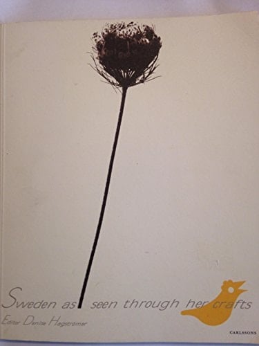 Sweden as Seen Through Her Crafts