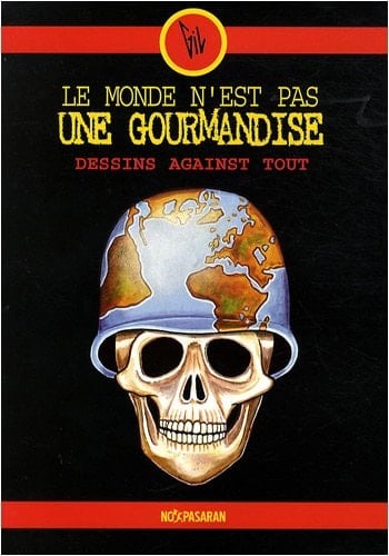 Le monde n'est pas une gourmandise Dessins against tout