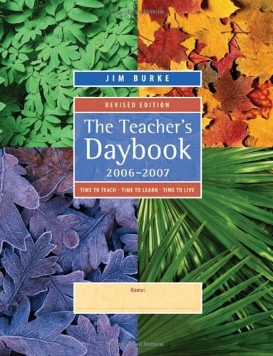 The Teacher's Daybook, 2006-2007, Revised Edition Time to Teach, Time to Learn, Time to Live