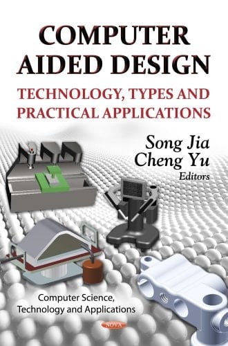 Computer Aided Design Technology, Types, and Practical Applications
