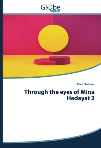 Through the eyes of Mina Hedayat 2