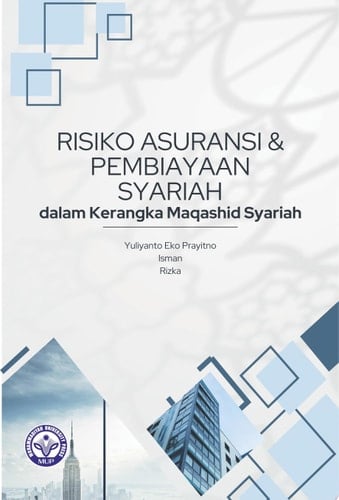Risiko Asuransi dan Pembiayaan Syariah dalam Kerangka Maqashid Syariah
