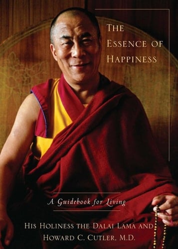 The Essence of Happiness A Guidebook for Living