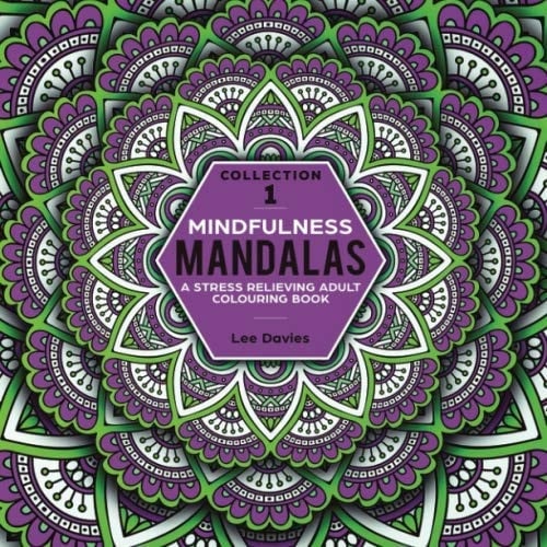 Mindfulness Mandalas: A Stress Relieving Adult Colouring Book: The Purple Collection: Books 1 & 2