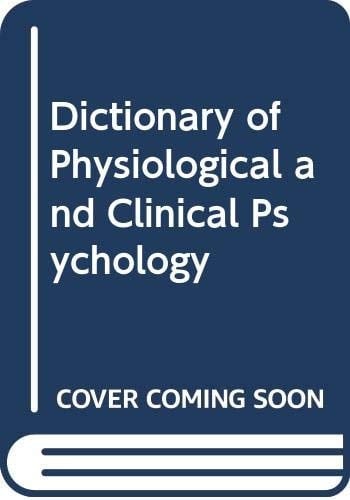 The Dictionary of Physiological and Clinical Psychology