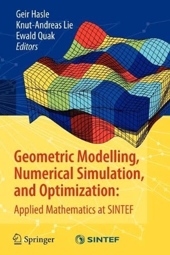Geometric Modelling, Numerical Simulation, and Optimization: Applied Mathematics at SINTEF
