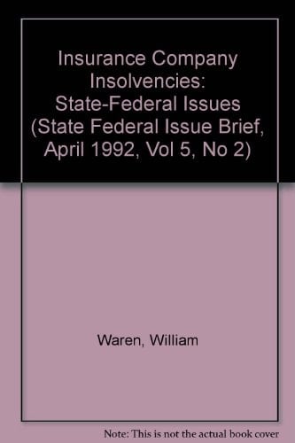 Insurance Company Insolvencies State-federal Issues