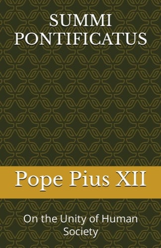 SUMMI PONTIFICATUS: On the Unity of Human Society