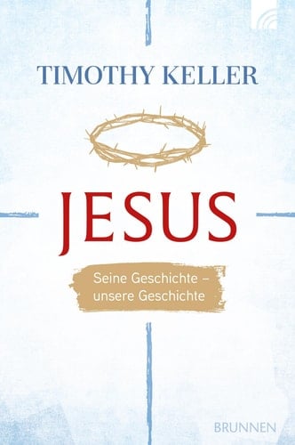 Jesus seine Geschichte - unsere Geschichte