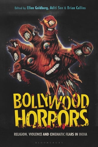 Bollywood Horrors Religion, Violence and Cinematic Fears in India