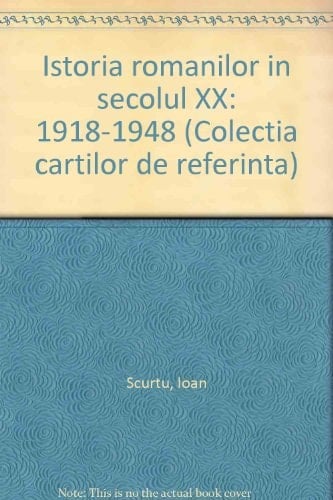 Istoria românilor în secolul XX 1918-1948