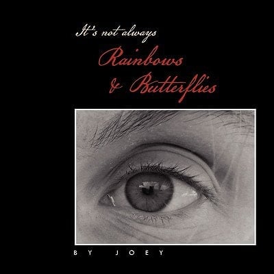 It's Not Always Rainbows and Butterflies