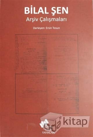 Bilal Şen arşiv çalışmaları