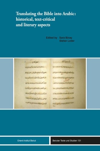 Translating the Bible into Arabic: historical, text-critical and literary aspects