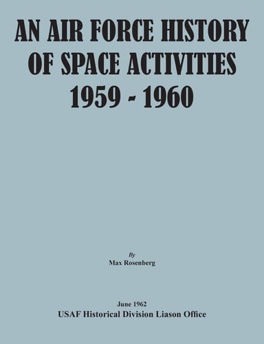 An Air Force History of Space Activities, 1959-1960
