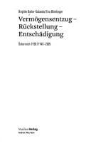 Vermögensentzug, Rückstellung, Entschädigung: Österreich, 1938/1945-2005