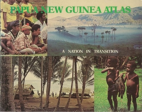 Papua New Guinea atlas: A nation in transition