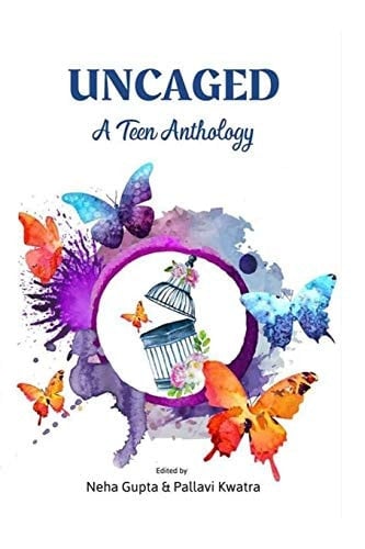 Uncaged A Teen Anthology