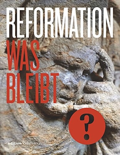 Reformation 2017 - eine Bilanz