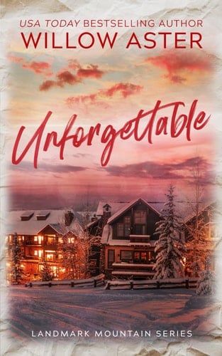 Unforgettable: Special Edition Paperback (Landmark Mountain Series Special Edition)