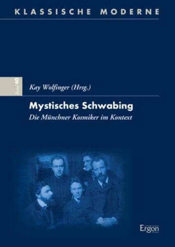 Mystisches Schwabing die Münchner Kosmiker im Kontext