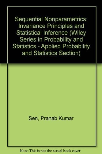 Sequential Nonparametrics: Invariance Principles and Statistical Inference (Wiley Series in Probability and Statistics - Applied Probability and Statistics Section)