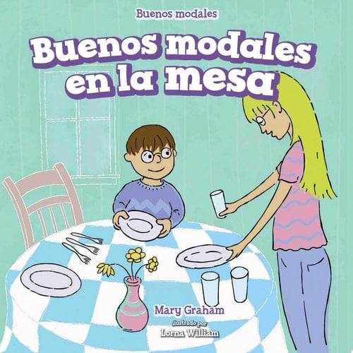 Buenos modales en la mesa (Good Manners at the Table)