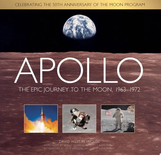 Apollo The Epic Journey to the Moon, 1963-1972