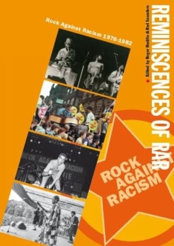 Reminiscences of RAR Rock Against Racism (1976-1982)