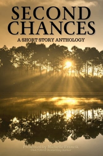 Second Chances: A Short Story Anthology (Short Story Challenge Anthologies)