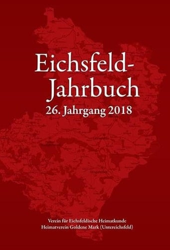 Eichsfeld-Jahrbuch, 26. Jg. 2018