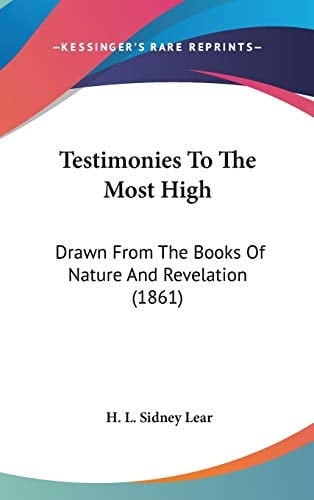 Testimonies to the Most High: Drawn from the Books of Nature and Revelation
