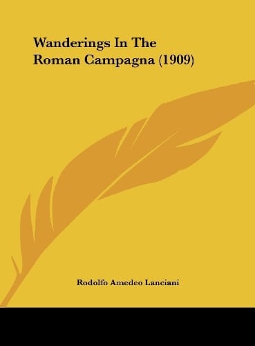 Wanderings In The Roman Campagna (1909)