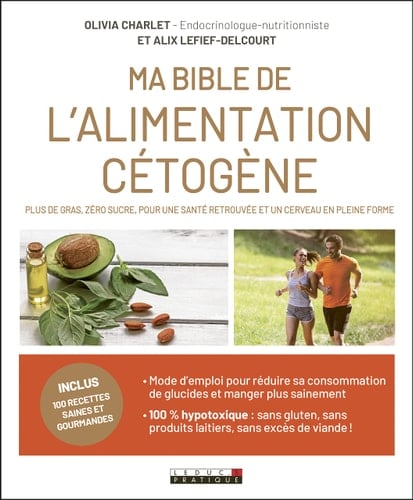 Ma bible de l'alimentation cétogène : 100% hypotoxique