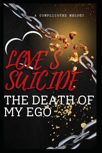Love's Suicide The Death of My Ego