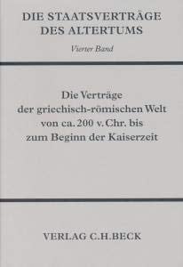 Die Verträge der griechisch-römischen Welt von ca. 200 v. Chr. bis zum Beginn der Kaiserzeit