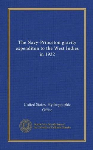 The Navy-Princeton gravity expenditon to the West Indies in 1932