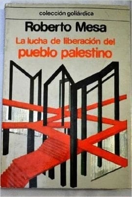 La lucha de liberación del pueblo palestino (Colección goliárdica ; 15) (Spanish Edition)